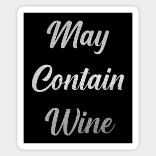 May Contain Wine, with Silver Lettering Magnet